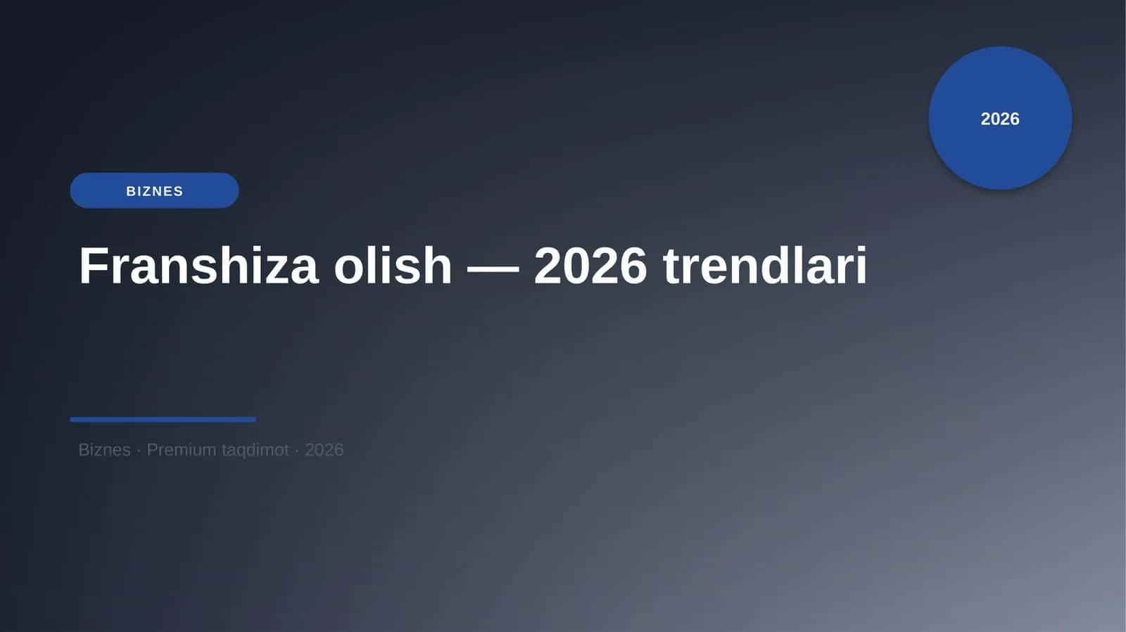 Franshiza olish — 2026 trendlari