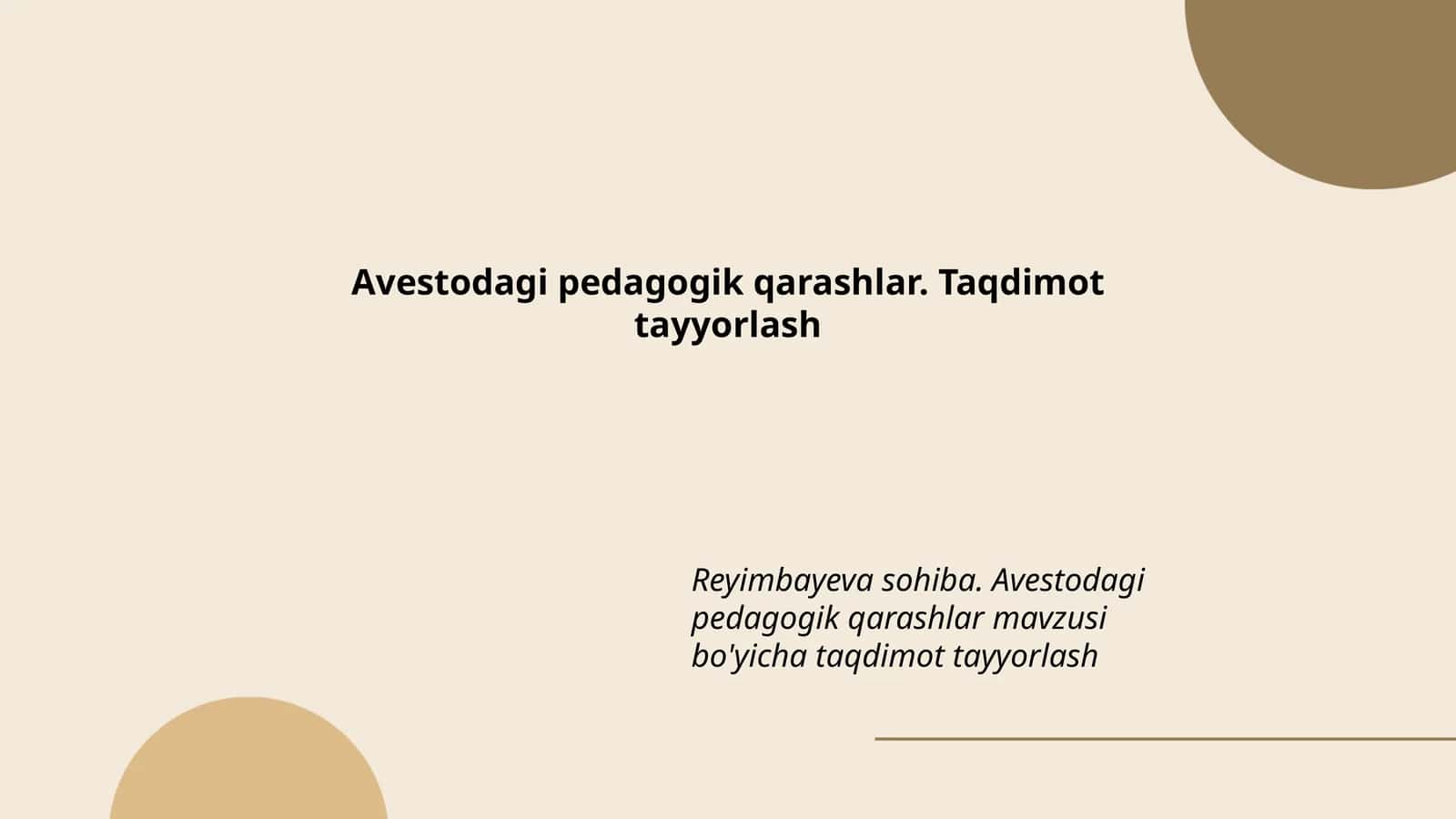 Avestodagi pedagogik qarashlar. Taqdimot tayyorlash