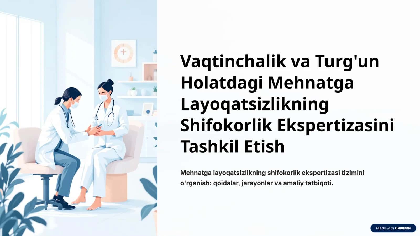 Vaqtinchalik va Turg'un Holatdagi Mehnatga Layoqatsizlikning Shifokorlik Ekspertizasini Tashkil Etish