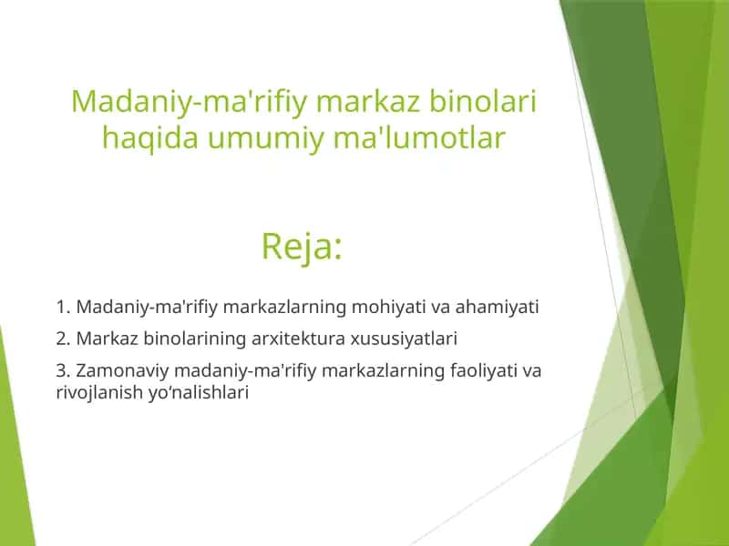 Madaniy-ma'rifiy markaz binolari haqida umumiy ma'lumotlar
