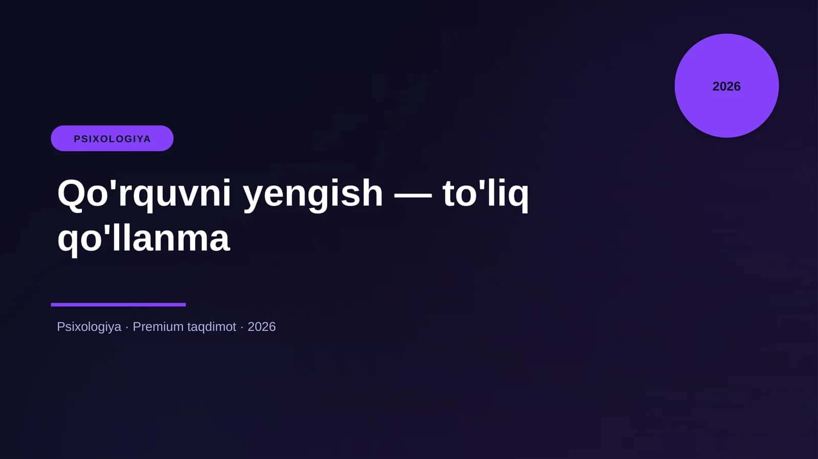 Qo'rquvni yengish — to'liq qo'llanma