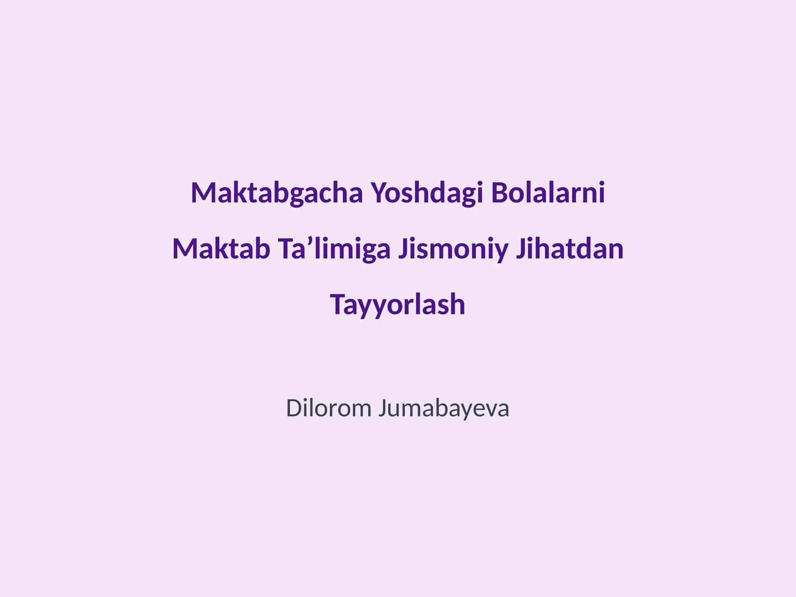 Maktabgacha Yoshdagi Bolalarni Maktab Taʼlimiga Jismoniy Jihatdan Tayyorlash