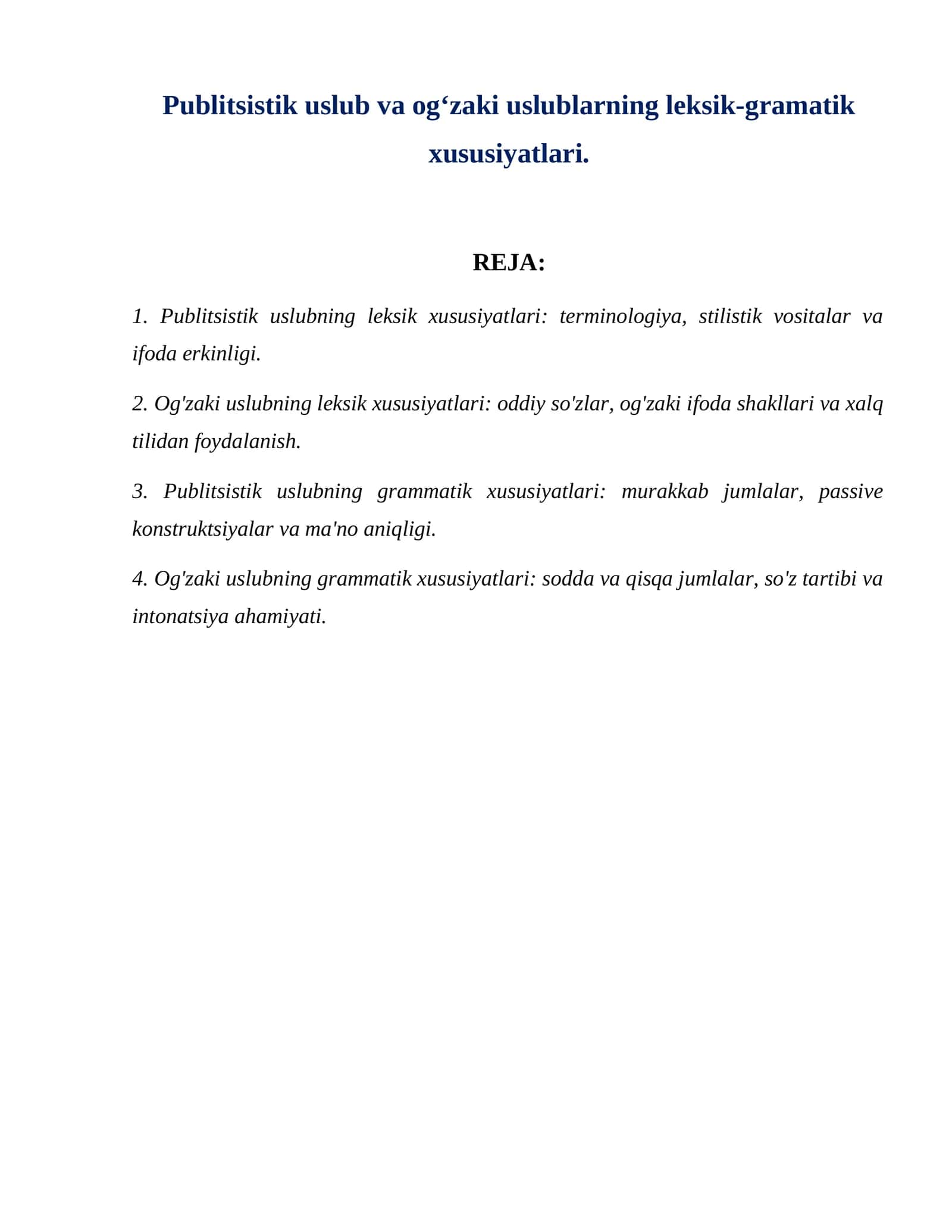 Publitsistik uslub va ogʻzaki uslublarning leksik-gramatik xususiyatlari.