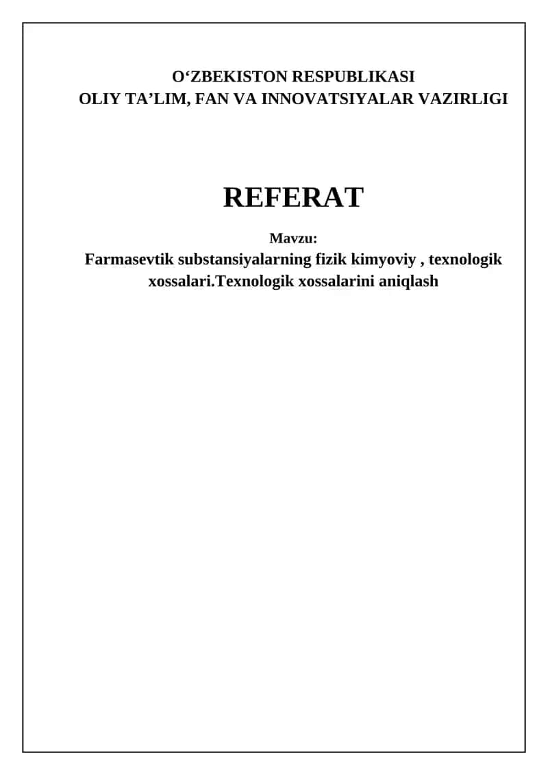 Farmasevtik substansiyalarning fizik kimyoviy, texnologik xossalari