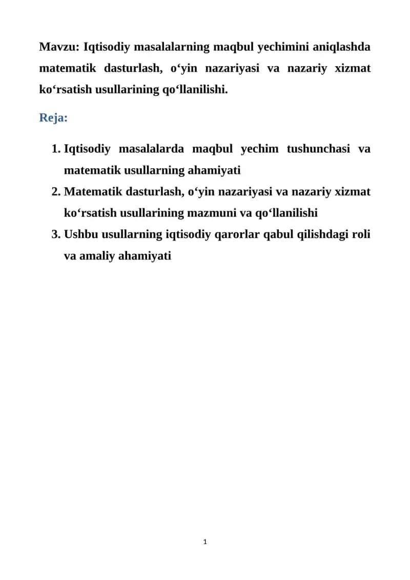Iqtisodiy masalalarning maqbul yechimini aniqlashda matematik dasturlash, oʻyin nazariyasi va nazariy xizmat koʻrsatish usullarining qoʻllanilishi.