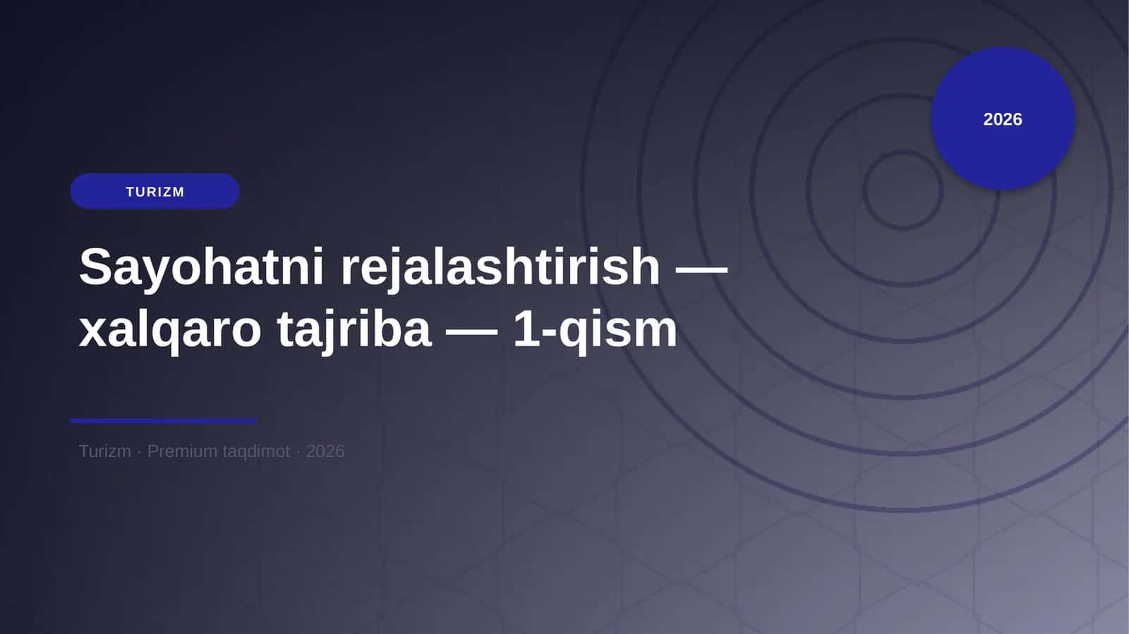 Sayohatni rejalashtirish — xalqaro tajriba — 1-qism