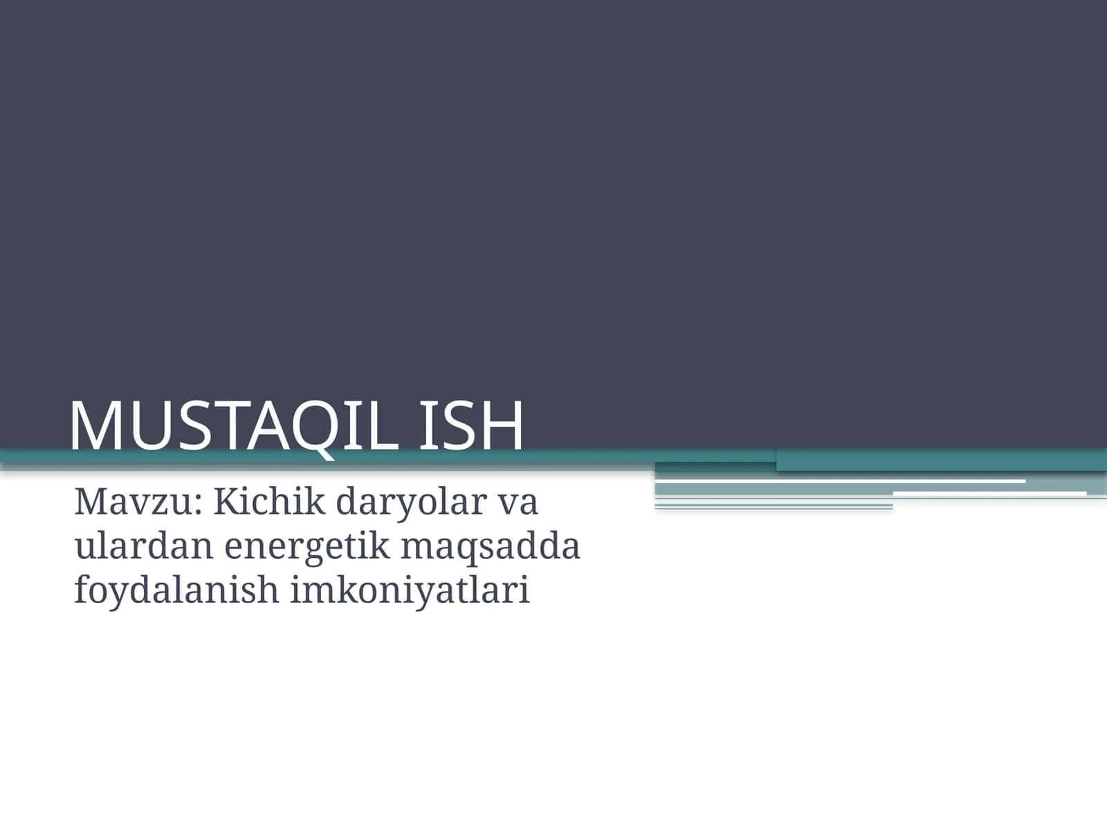 Kichik daryolar va ulardan energetik maqsadda foydalanish imkoniyatlari