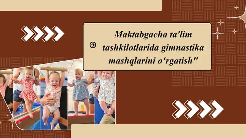 Maktabgacha ta'limda gimnastika mashqlarini o‘rgatish