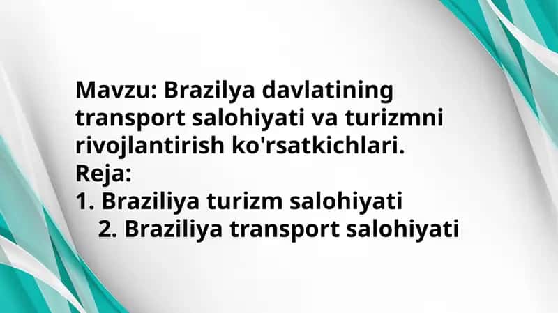 Braziliya davlatining transport salohiyati va turizmni rivojlantirish ko'rsatkichlari.
