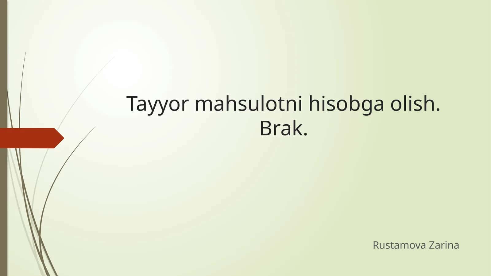 Tayyor mahsulotni hisobga olish. Brak
