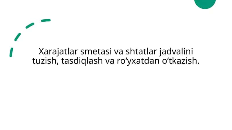 Xarajatlar smetasi va shtatlar jadvalini tuzish, tasdiqlash va ro‘yхatdan o‘tkazish