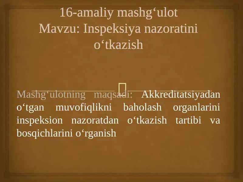 Inspeksiya nazorati va o‘tkazish