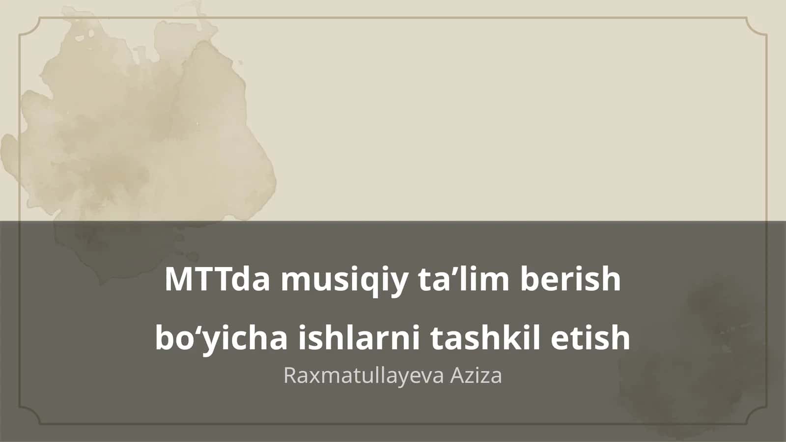 MTTda musiqiy taʼlim berish boʻyicha ishlarni tashkil etish