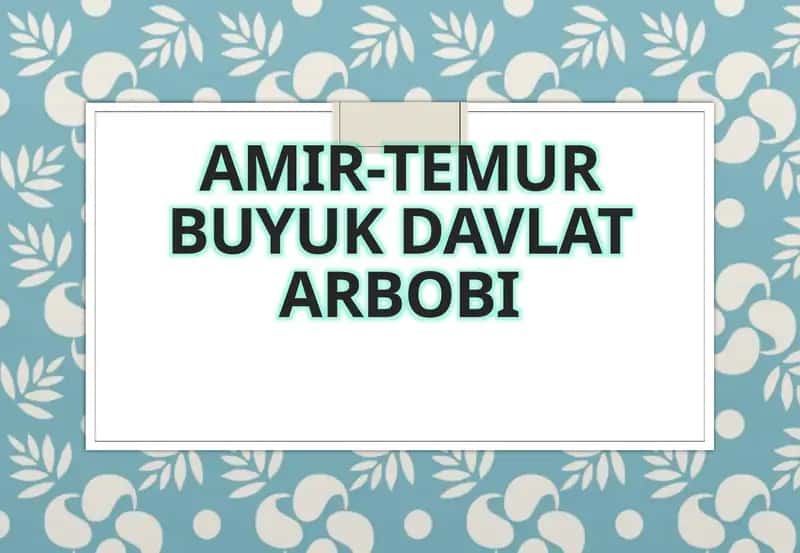 Amir-Temur buyuk davlat arbobi