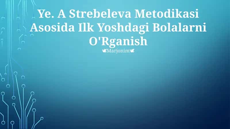 Ye. A Strebeleva Metodikasi Asosida Ilk Yoshdagi Bolalarni O'Rganish
