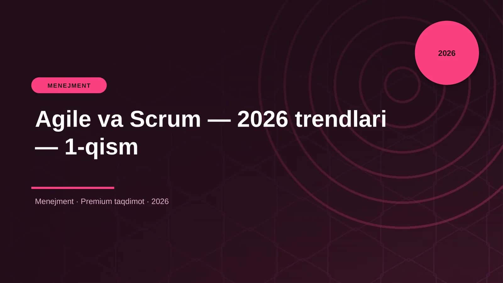 Agile va Scrum — 2026 trendlari — 1-qism