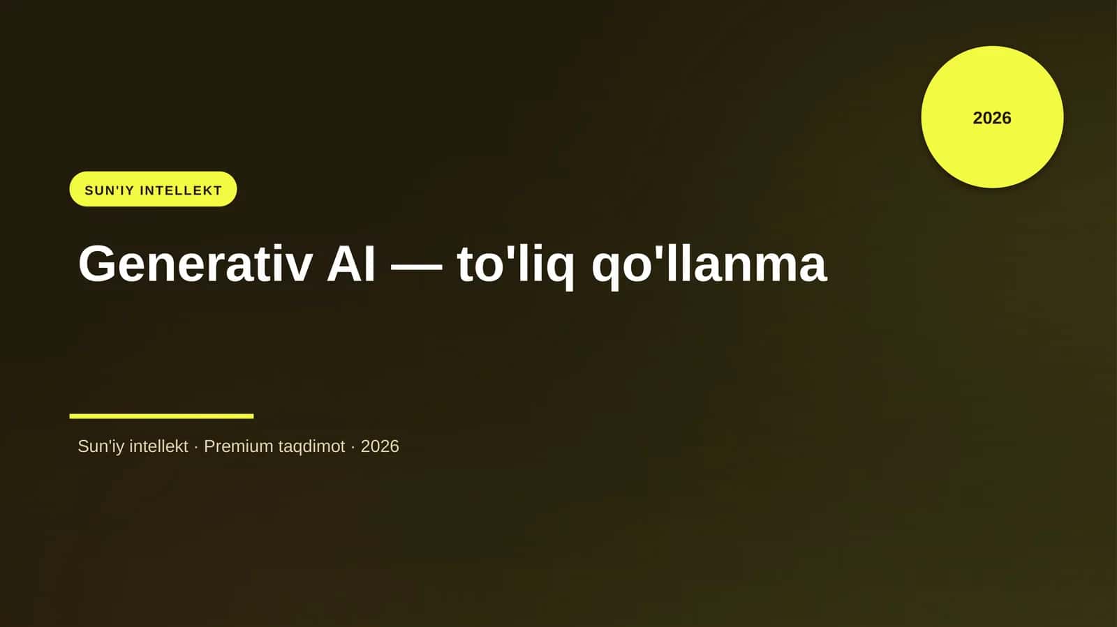 Generativ AI — to'liq qo'llanma