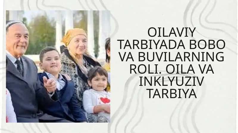 OILAVIY TARBIYADA BOBO VA BUVILARNING ROLI