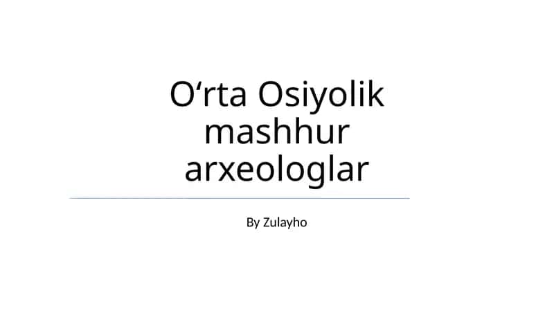 Oʻrta Osiyolik mashhur arxeologlar