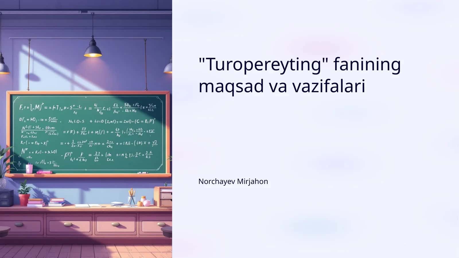 "Turopereyting" fanining maqsad va vazifalari