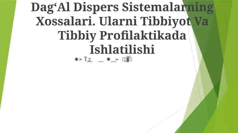DagʻAl Dispers Sistemalarning Xossalari. Ularni Tibbiyot Va Tibbiy Profilaktikada Ishlatilishi
