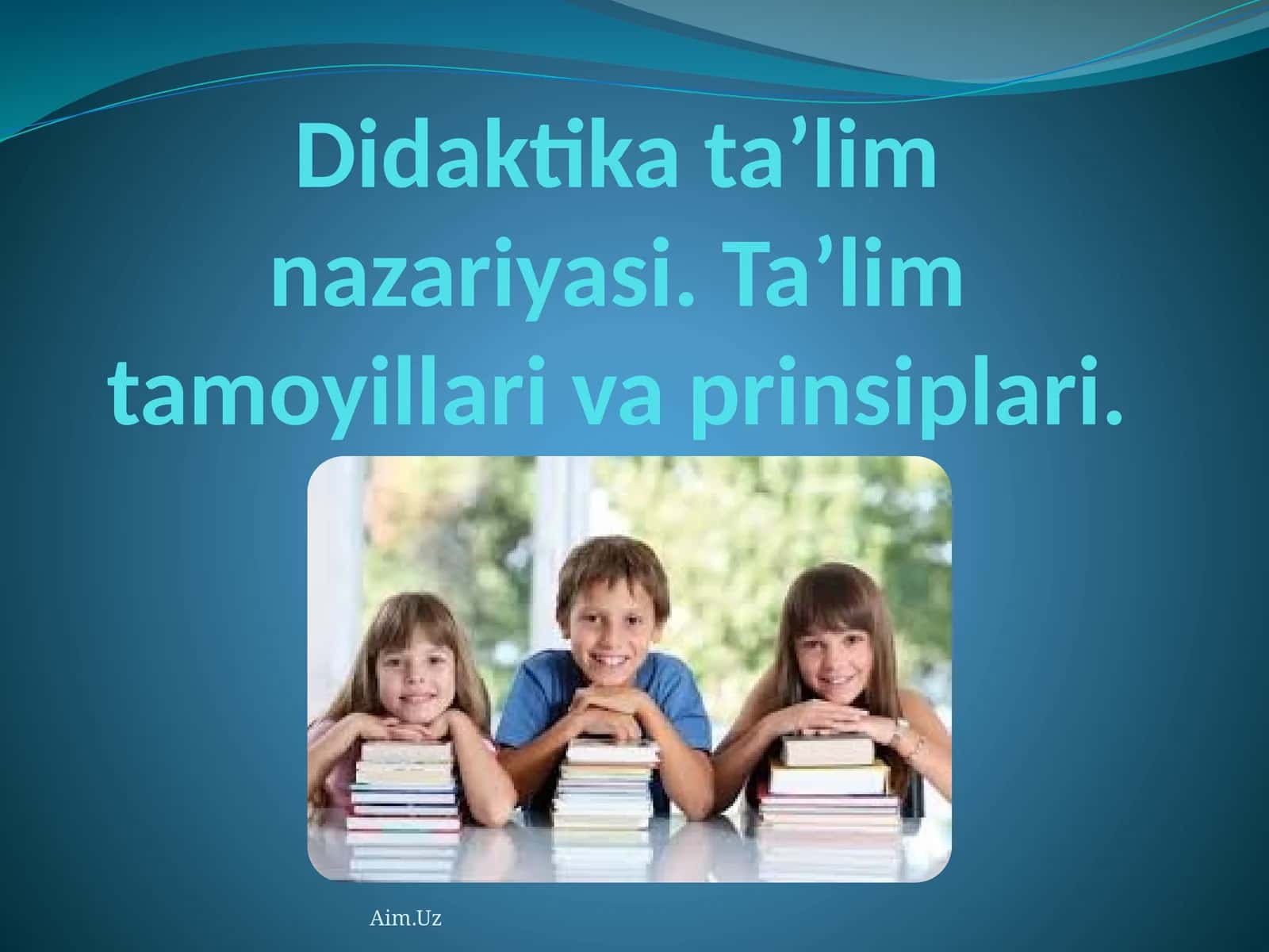 Didaktikata’limnazariyasi.Ta’limtamoyillarivaprinsiplari