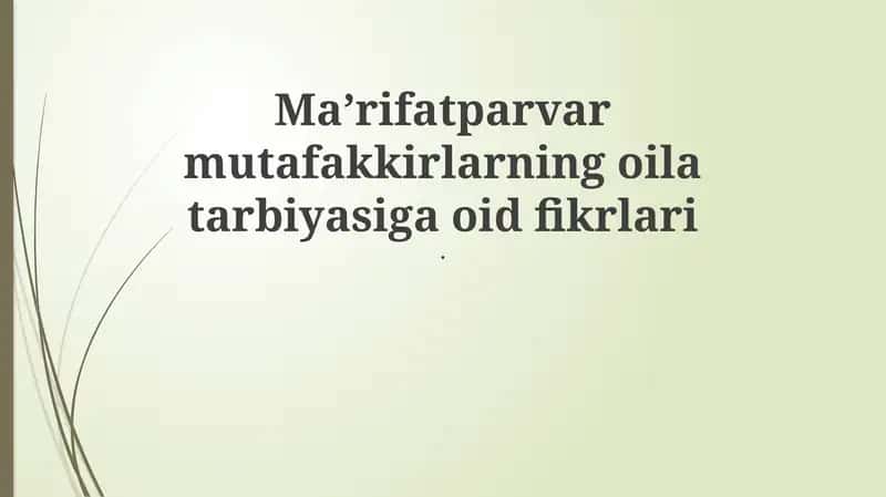 Ma'rifatparvar mutafakkirlarning oila tarbiyasiga oid fikrlari