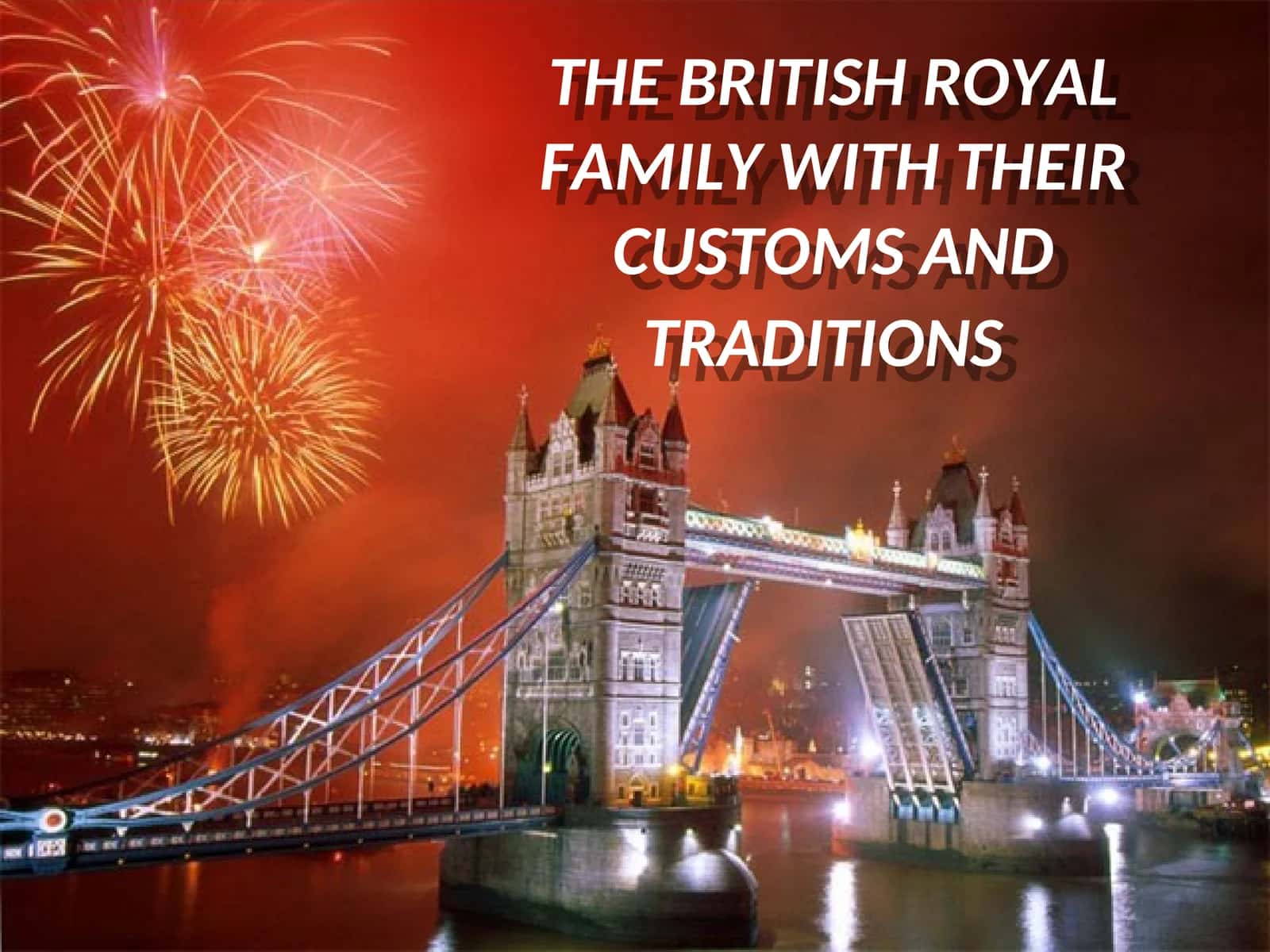 The British Royal Family with Their Customs and Traditions