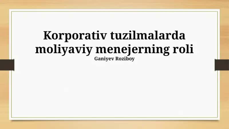 Korporativ tuzilmalarda moliyaviy menejerning roli