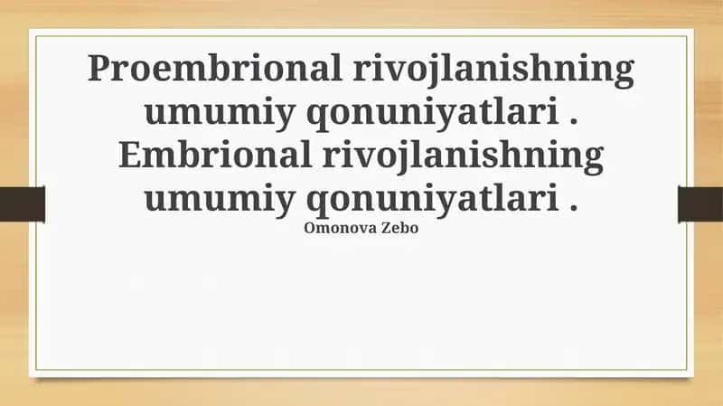 Embrional rivojlanishning umumiy qonuniyatlari