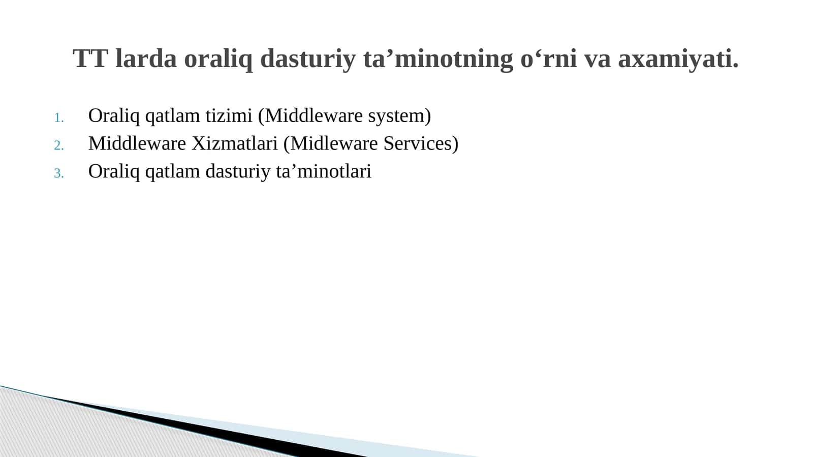 TT larda oraliq dasturiy ta’minotning o‘rni va axamiyati.