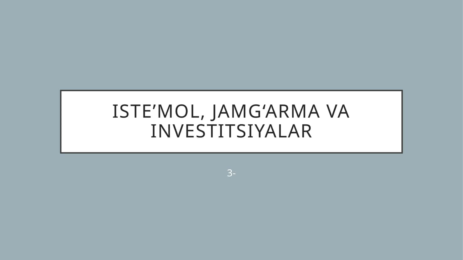 Iste’mol, Jamg‘arma va Investitsiyalar