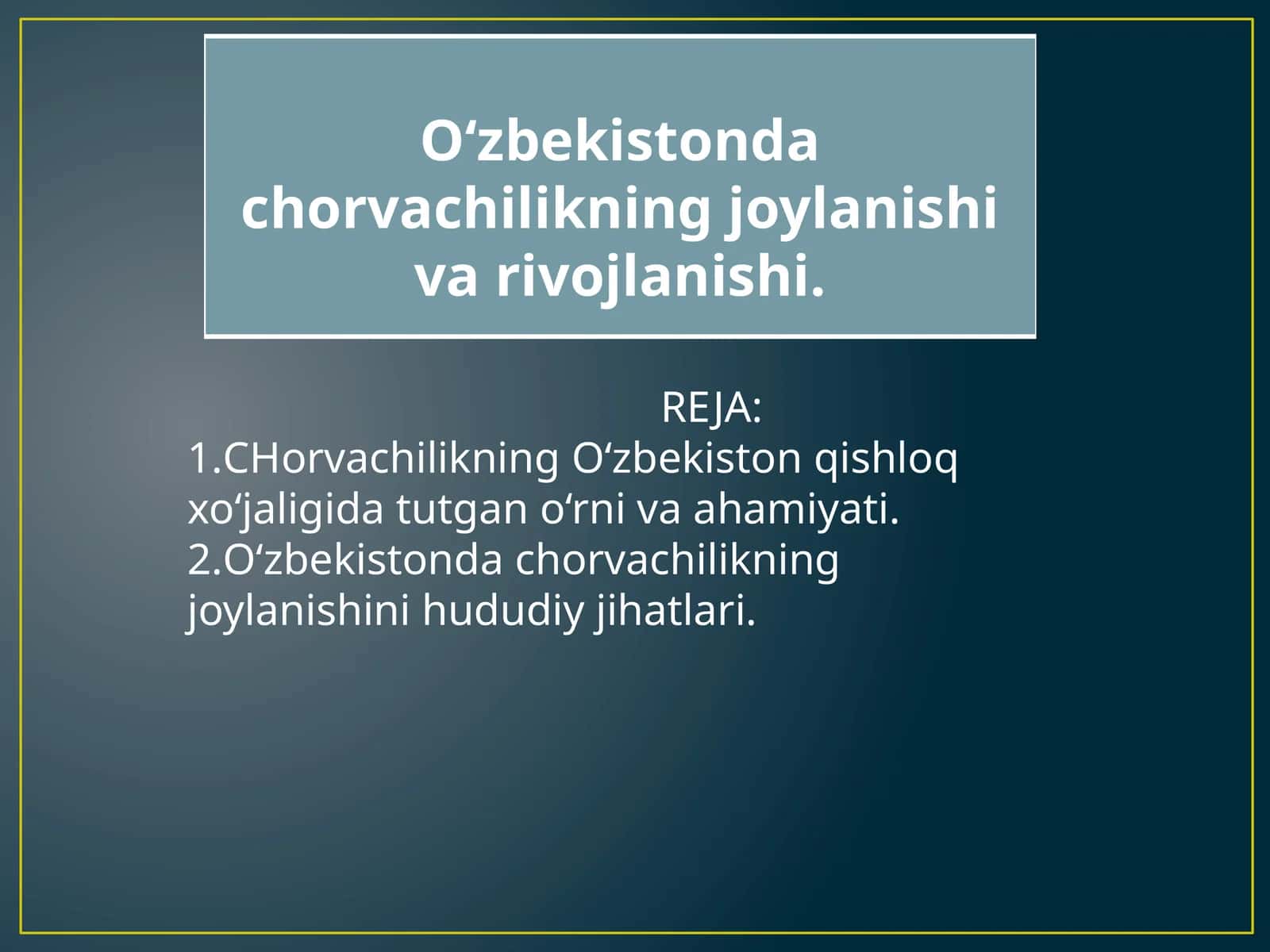O‘zbekistonda chorvachilikning joylanishi va rivojlanishi