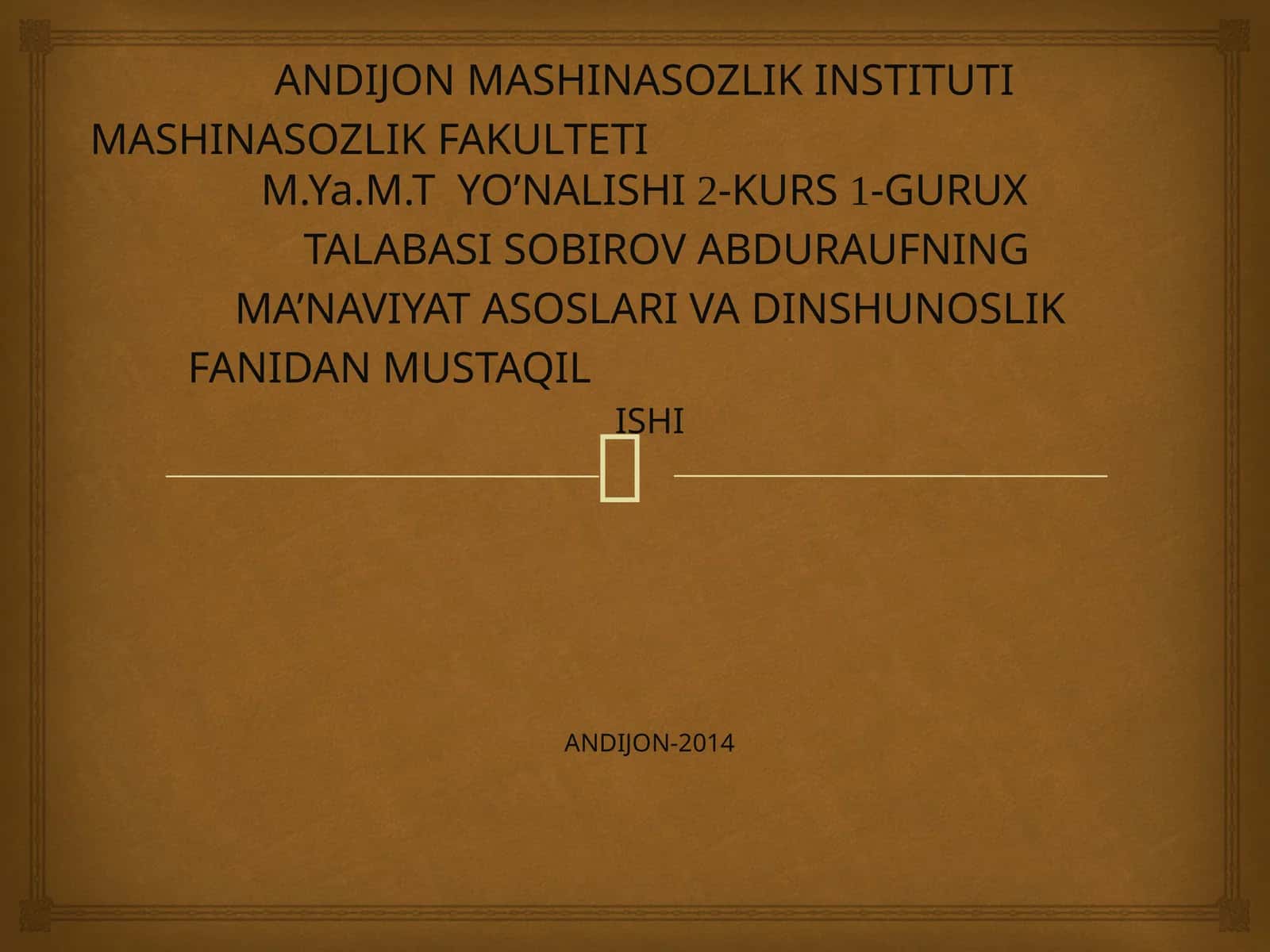 MA'NAVIYAT ASOSLARI VA DINSHUNOSLIK
