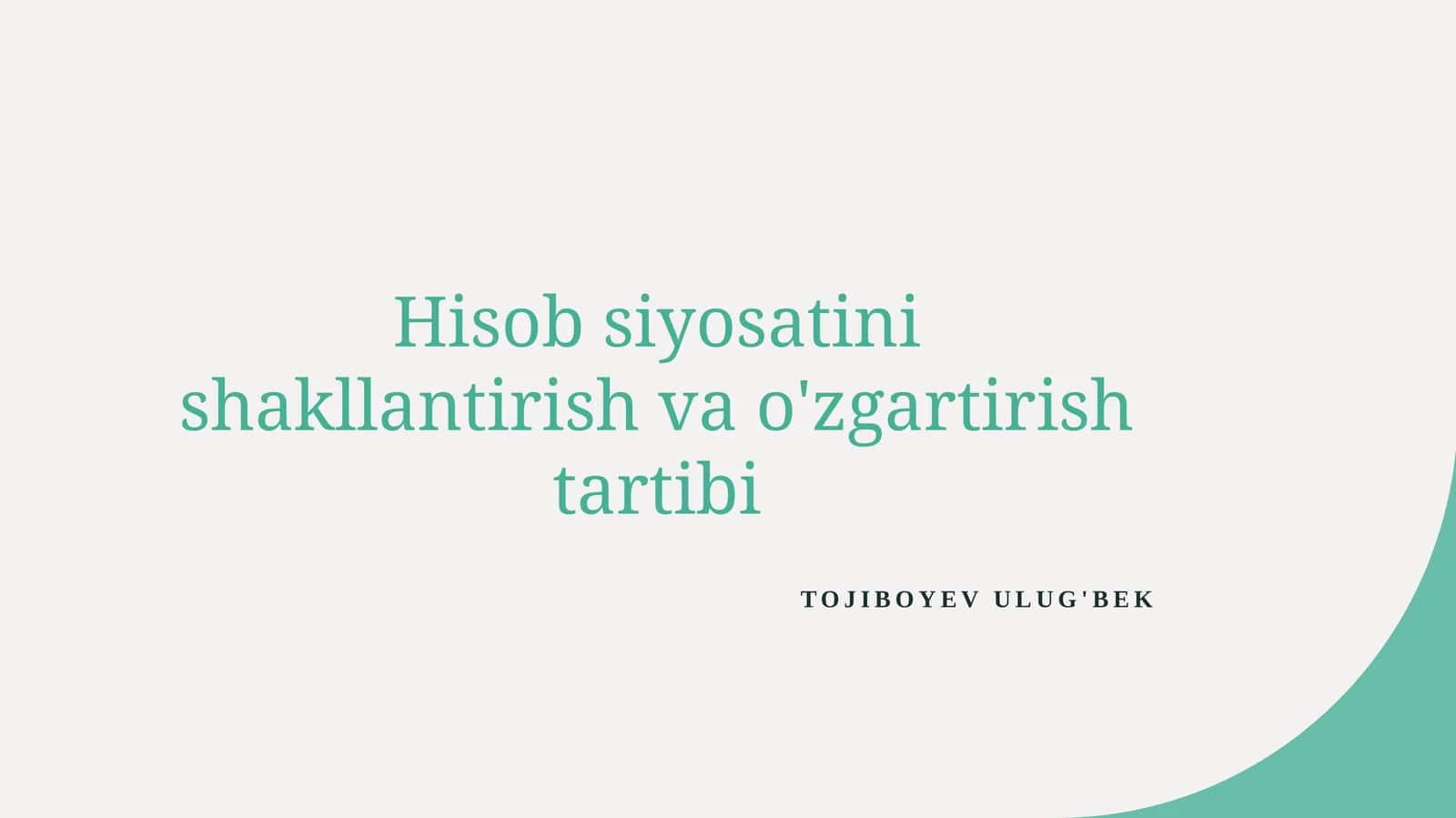 Hisobsiyo satinishakllantirish va o'zgartirish tartibi