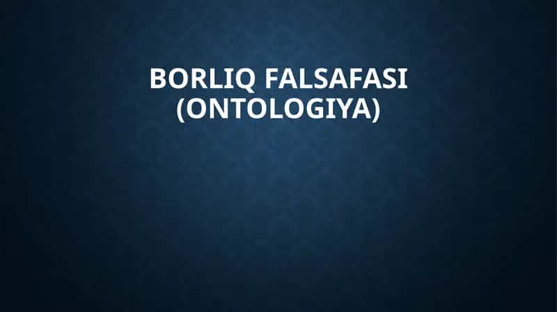 Borliq falsafasi (ontologiya)