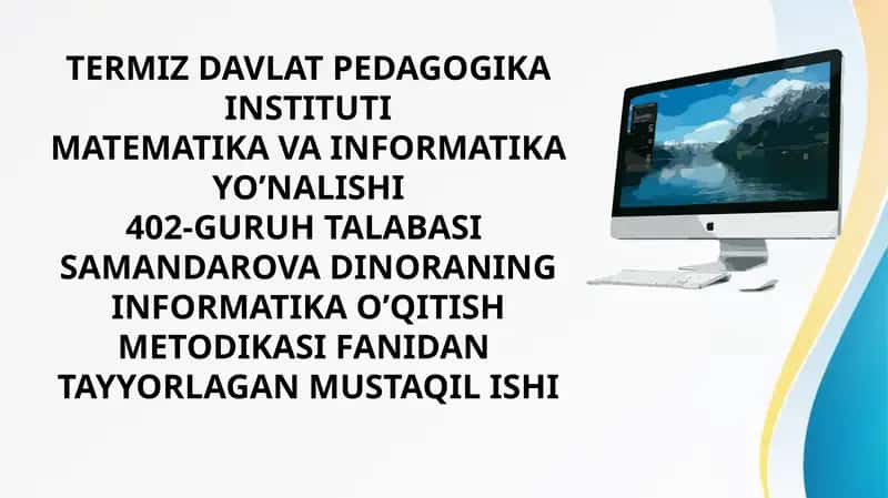 Informatika va axborot texnologiyalarini o‘qitish metodikasi