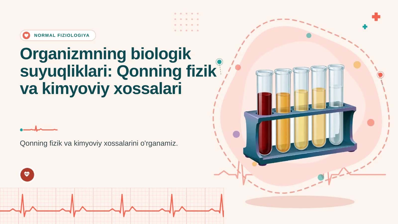 Organizmning biologik suyuqliklari: Qonning fizik va kimyoviy xossalari