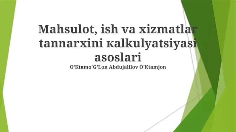 Mahsulot, ish va xizmatlar tannarxini кalkulyatsiyasi asoslari