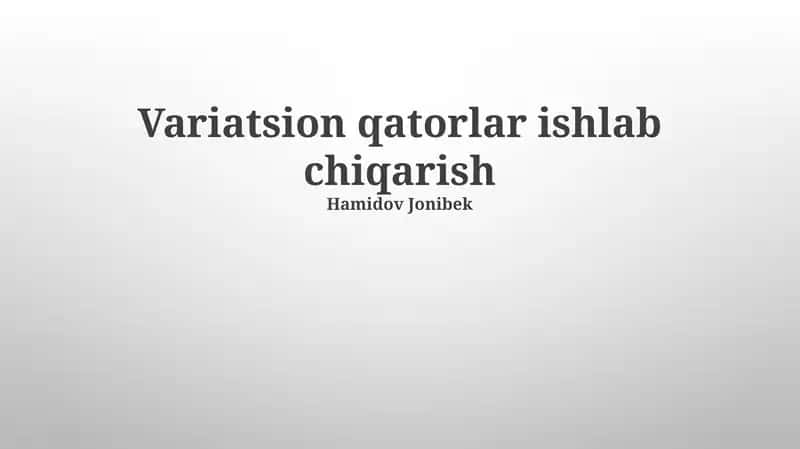Variatsion qatorlar ishlab chiqarish