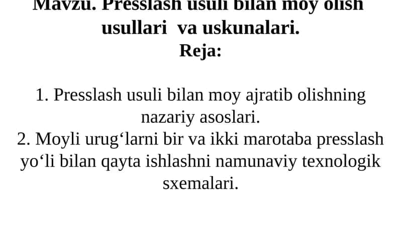 Presslash usuli bilan moy olish usullari va uskunalari