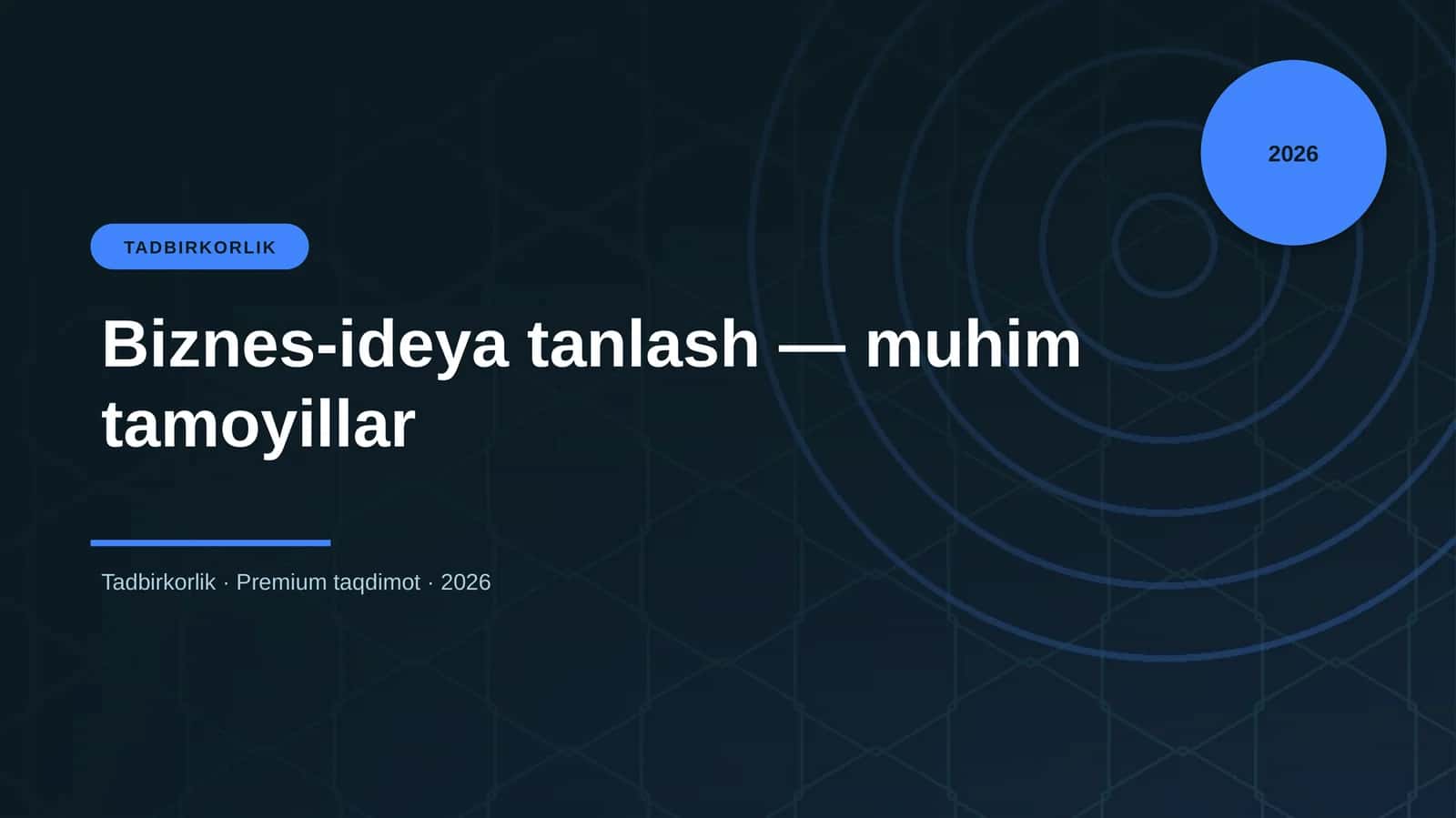 Biznes-ideya tanlash — muhim tamoyillar