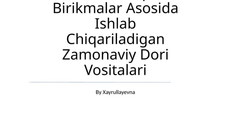 Geterohalqali Birikmalar Asosida Ishlab Chiqariladigan Zamonaviy Dori Vositalari