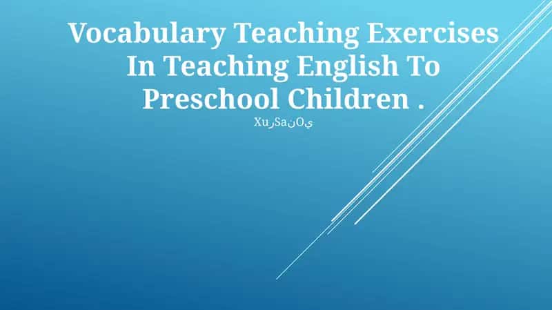 Vocabulary Teaching Exercises In Teaching English To Preschool Children