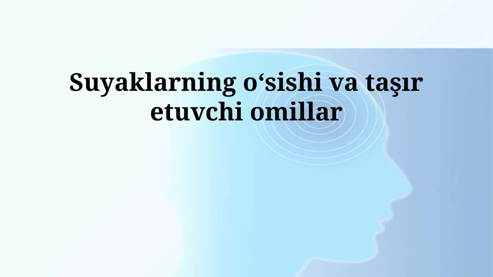 Suyaklarning oʻsishi va taşır etuvchi omillar
