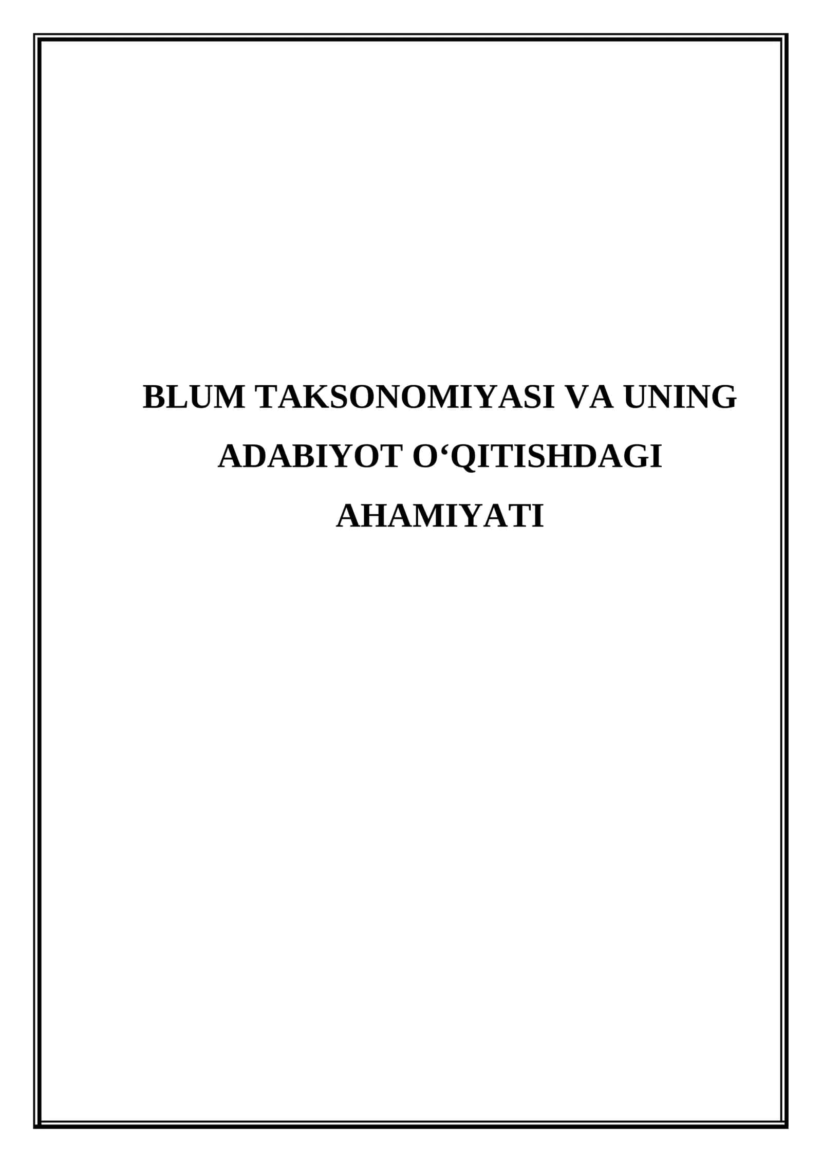 Blum taksonomiyasi va uning adabiyot o‘qitishdagi ahamiyati.