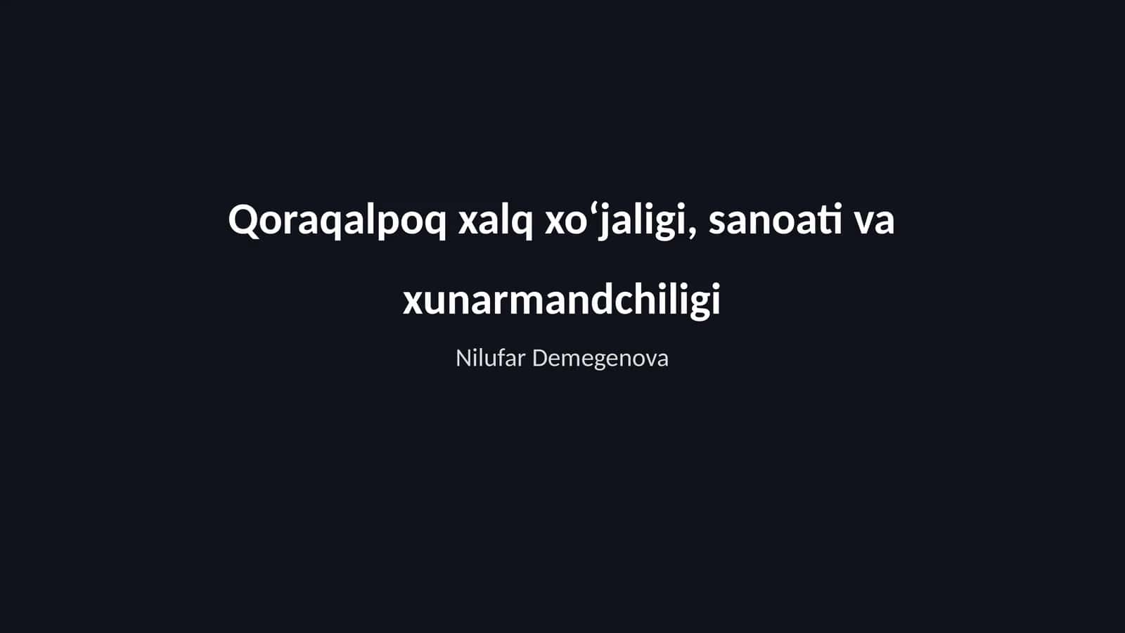 Qoraqalpoq xalq xoʻjaligi, sanoati va xunarmandchiligi