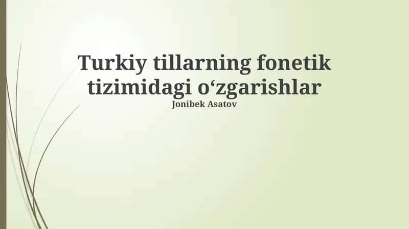Turkiy tillarning fonetik tizimidagi oʻzgarishlar