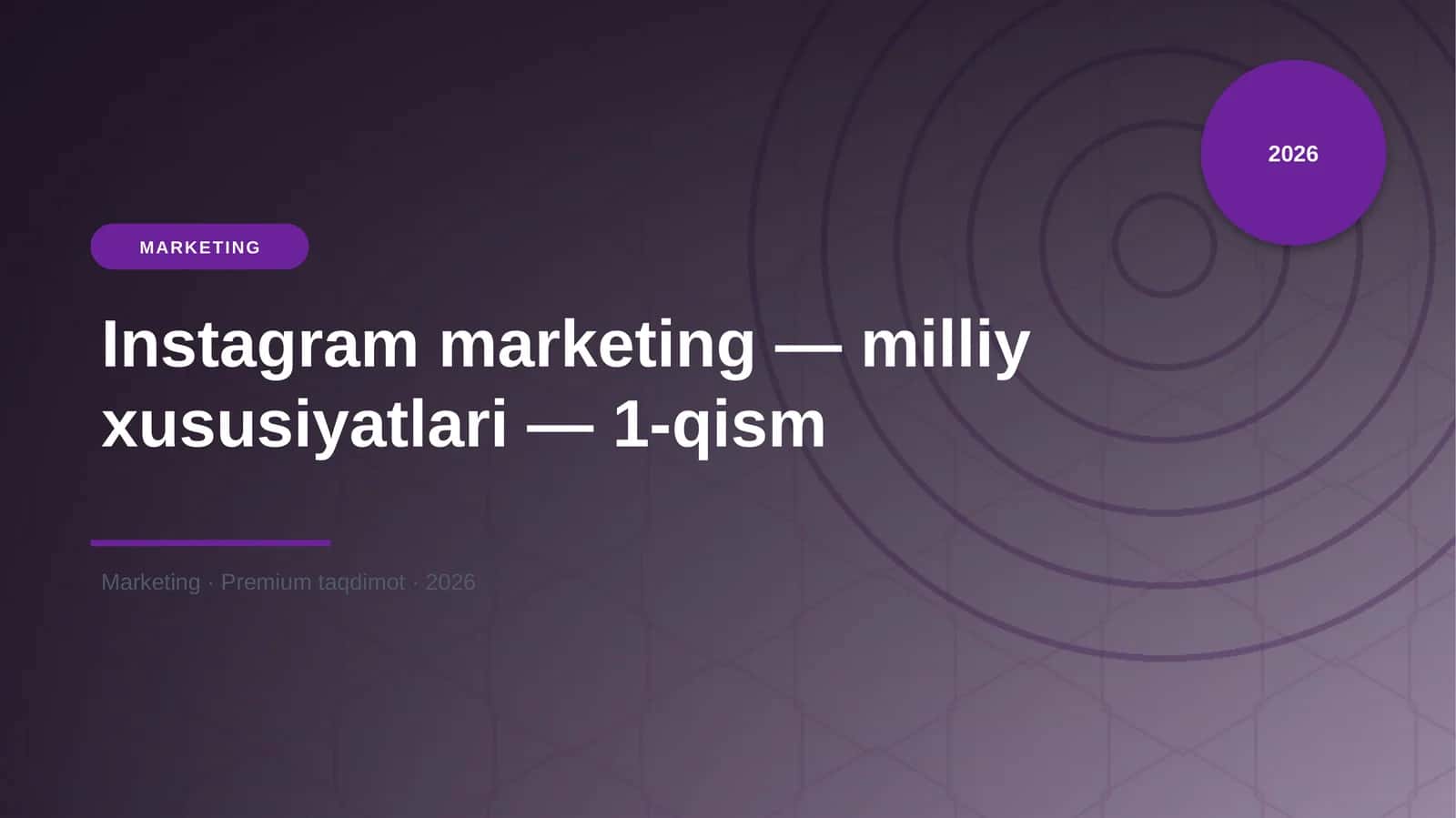 Instagram marketing — milliy xususiyatlari — 1-qism