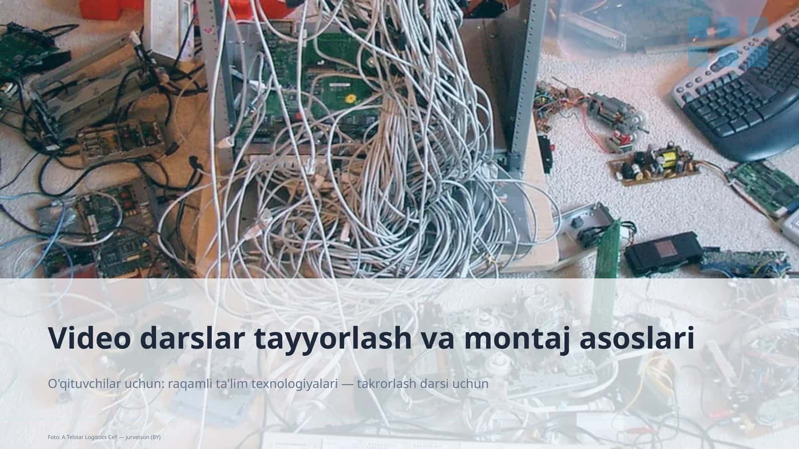 Video darslar tayyorlash va montaj asoslari